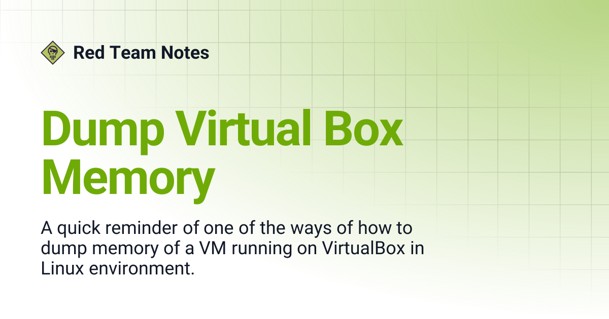 Dump Virtual Box Memory | Red Team Notes