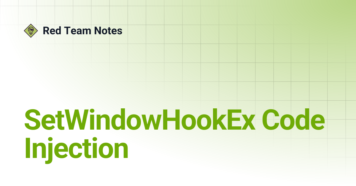 SetWindowHookEx Code Injection | Red Team Notes